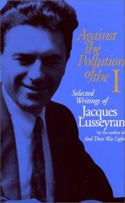 Cover of Against the pollution of the I by Jacques Lusseyran