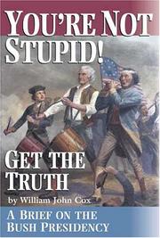 Cover of You're not stupid! Get the truth by William John Cox