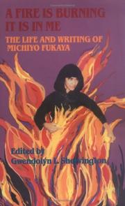Front cover of A fire is burning, it is in me by Michiyo Fukaya