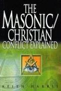 Cover of The Masonic/Christian Conflict Explained by Keith Harris