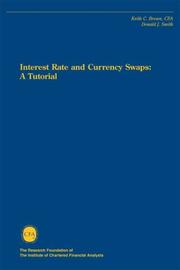 Front cover of Interest rate and currency swaps by Keith C. Brown
