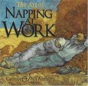 Front cover of The Art of Napping at Work by Bill Anthony