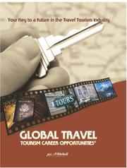 Front cover of Global Travel and Tourism Career Opportunities(c)-2006 by Gerald E. Mitchell