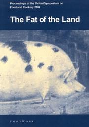Front cover of The Fat of the land by Oxford Symposium on Food & Cookery (2002 St. Antony's College)