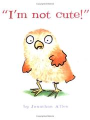 Cover of I'm Not Cute! by Jonathan Allen