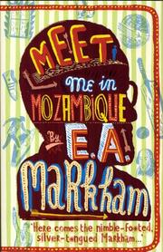 Cover of MEET ME IN MOZAMBIQUE by E.A MARKHAM