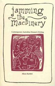 Front cover of Jamming the Machinary (ASAL literary studies) by Alison Bartlett