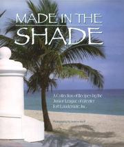 Cover of Made in the shade by Junior League of Greater Fort Lauderdale, Inc