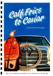 Front cover of Calf Fries to Caviar by Janel Franklin