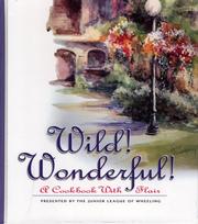 Front cover of Wild! Wonderful! by Junior League of Wheeling