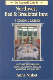 Front cover of The Gourmet's Guide to Northwest Bed and Breakfast Inns by Anne M. Nisbet