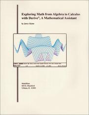 Front cover of Exploring Math from Algebra to Calculus with Derive, A Mathematical Assistant by Jerry Glynn