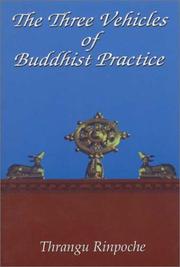 Front cover of The three vehicles of Buddhist practice by Thrangu Rinpoche