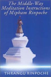 Front cover of The middle-way meditation instructions by Thrangu Rinpoche