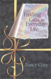 Front cover of Finding Gifts in Everyday Life by Nancy Coey
