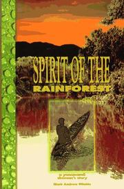 Front cover of Spirit of the rainforest by Mark A. Ritchie