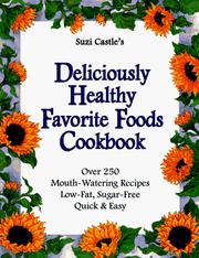 Front cover of Suzi Castle's deliciously healthy favorite foods cookbook by Suzi Castle
