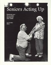 Front cover of Seniors Acting Up: Humorous New One-Act Plays and Skits for Older Adults by Ted Fuller