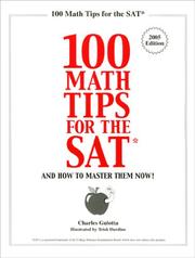 Front cover of 100 Math Tips for the SAT, and How to Master Them Now! by Charles Gulotta
