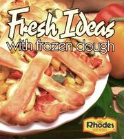 Front cover of Rhodes Fresh Ideas with Frozen Dough (lay-flat binder, wipe clean pages) by Rhodes Breads