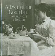 Front cover of A taste of the good life from the heart of Tennessee by Saint Thomas Heart Institute