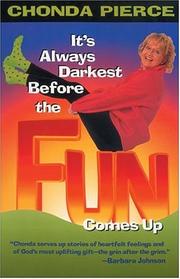 Cover of It's always darkest before the fun comes up by Chonda Pierce