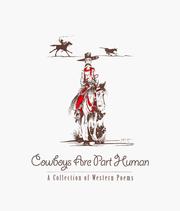 Front cover of Cowboys are Part Human by Dona Schreur