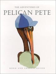 Front cover of The Adventures of Pelican Pete by Frances Keiser