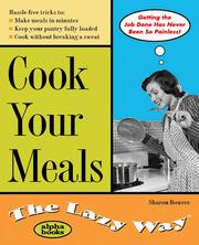 Cover of Cook Your Meals the Lazy Way by Sharon Bowers