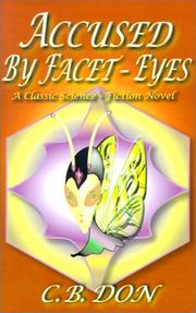 Front cover of Accused by Facet-Eyes by C. B. Don