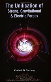 Front cover of The Unification of Strong, Gravitational & Electric Forces by Vladimir B. Ginzburg