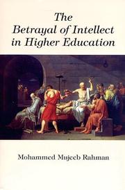 Front cover of The betrayal of intellect in higher education by Md Mujeeb-ur-Rahman