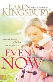 Front cover of Even now by Karen Kingsbury