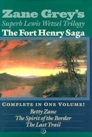 Front cover of The Fort Henry saga by Zane Grey