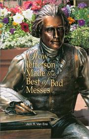Front cover of How Jefferson made the best of bad messes by Jack R. Van Ens