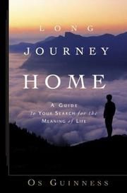 Front cover of Long Journey Home by Os Guinness