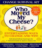 Front cover of Who Moved My Cheese? Change Survival Kit by Spencer Johnson