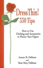 Cover of Dress Thin! 330 Tips How to Use Clothing and Accessories to Flatter Your Figure by Jeanne M. Dallman