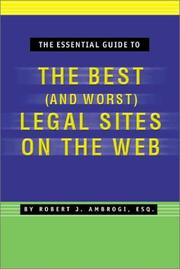 Front cover of The essential guide to the best (and worst) legal sites on the Web by Robert J. Ambrogi