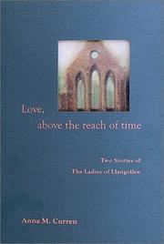 Cover of Love, above the reach of time by Anna M. Curren