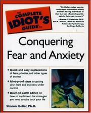 Front cover of The Complete Idiot's Guide to Conquering Fear and Anxiety by Sharon Heller