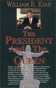 Front cover of The president and the Queen by William R. Kiah