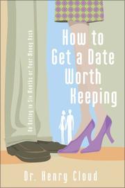 Cover of How to Get a Date Worth Keeping by Henry Cloud