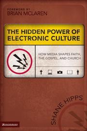 Front cover of The hidden power of electronic culture by Shane A. Hipps