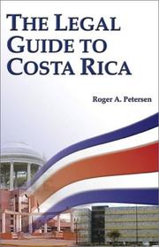 Front cover of The Legal Guide to Costa Rica (3rd Edition) by Roger A. Petersen