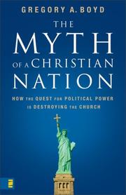 Front cover of The Myth of a Christian Nation by Gregory A. Boyd