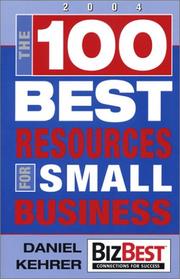 Front cover of The 100 Best Resources for Small Business by Daniel Kehrer