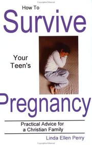 Front cover of How to survive your teen's pregnancy by Linda Ellen Perry