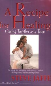 Cover of A Recipe for Healing, Coming Together As a Team by Steve Jaffe