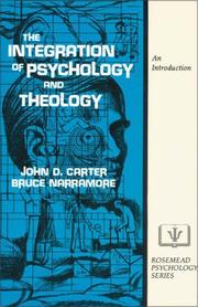 Front cover of The integration of psychology and theology by John D. Carter